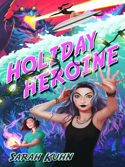 Title details for Holiday Heroine by Sarah Kuhn - Wait list